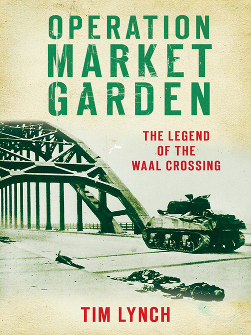 Title details for Operation Market Garden by Tim Lynch - Available